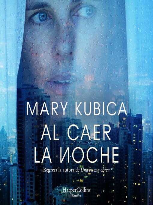 Title details for Al caer la noche by Mary Kubica - Available
